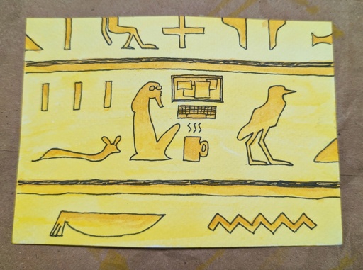 A postcard depicting three rows of Egyptian heiroglyphs. The central human figure in the image appears to be wearing glasses, has a coffee mug nearby, a screen, and a computer keyboard.