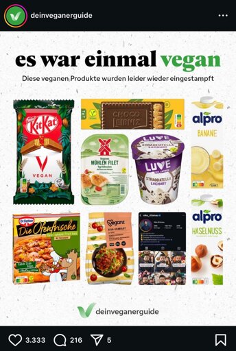 Mit "es war einmal vegan" betitelter Post, der mehrere nicht mehr kaufbare vegane Produkte zeigt (Kekse, Pizza, etc.). Darunter allerdings auch ein Screenshot von Nico Rittenaus Profil.