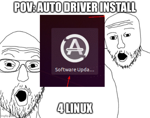 Soyjak Pointing meme Pointing at the Ubuntu software Update App on Gnome with the Caption "POV: Auto driver install <line Break> 4 Linux"